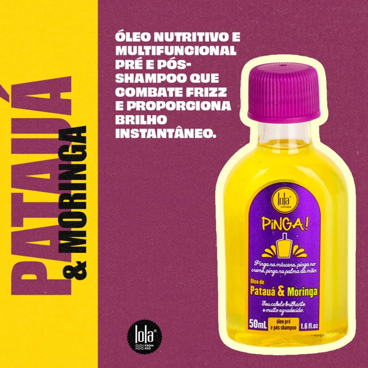 Óleo Pinga Lola Patauá e Moringa 50mL Hidratação e Brilho