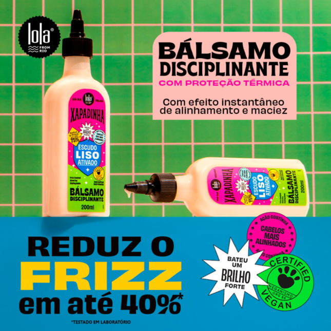 Xapadinha Bálsamo Disciplinante Lola 200mL Efeito Liso e Antifrizz